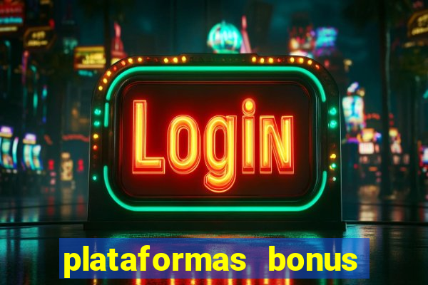 plataformas bonus no cadastro